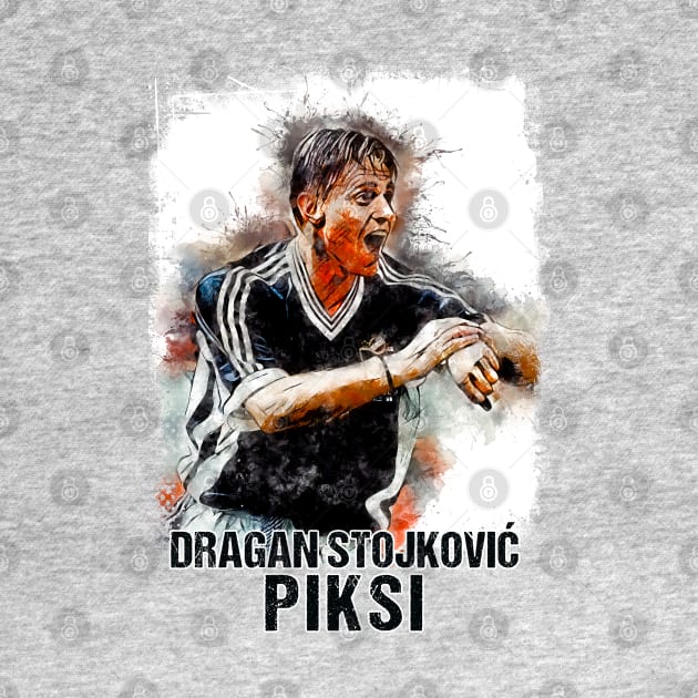 Dragan Stojkovic PIKSI A Tribute to the LEGEND by Naumovski